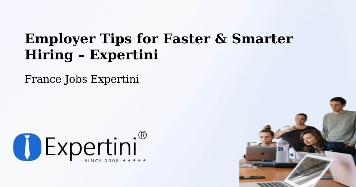 Employer Tips for Hiring & Recruitment – Verlinghem - Verlinghem, France Jobs Expertini