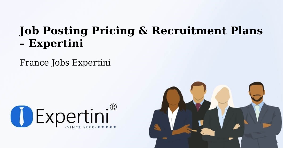 Job Posting Pricing & Recruitment Plans – Verlinghem - Verlinghem, France Jobs Expertini